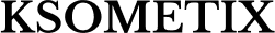 Ksometix